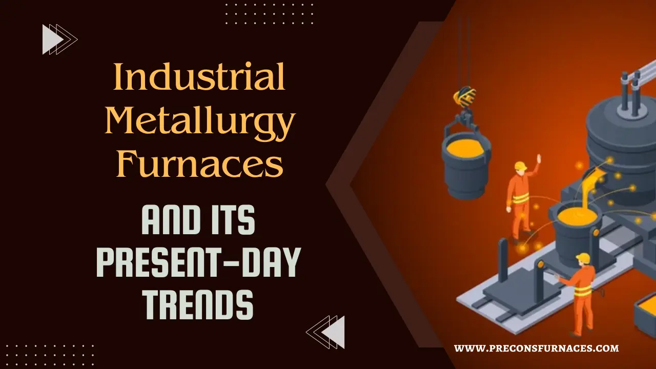 Industrial Metallurgy Furnaces