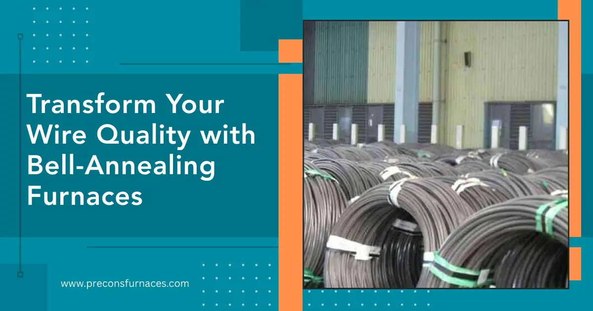 Bell-Annealing Furnaces for Wire
